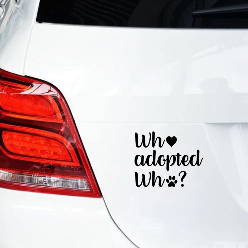 Miếng sticker &quot;Who Adopted Who&quot; dán trang trí ô tô 15.5cmx12.5cm