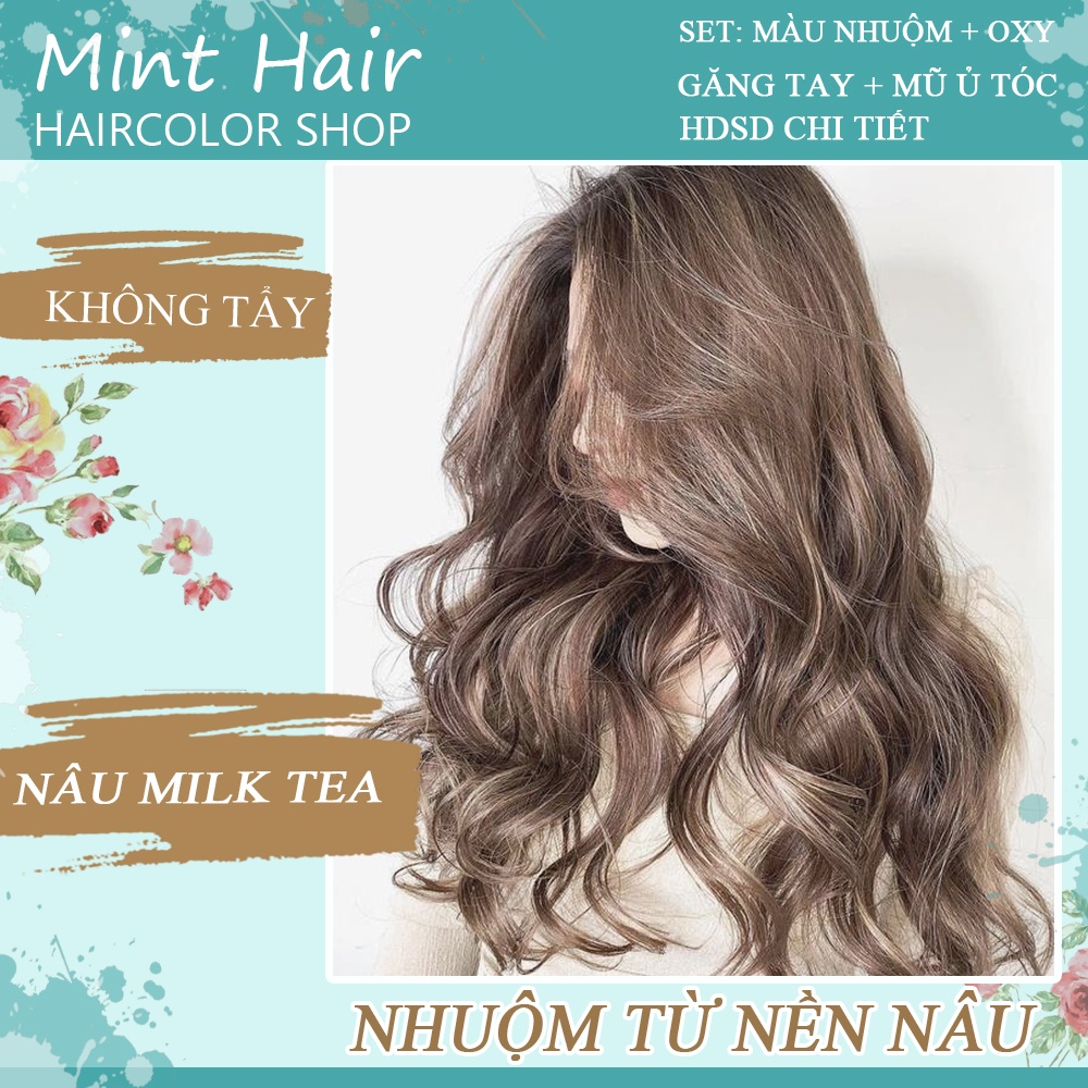 Kem Nhuộm Tóc Tại Nhà Nâu Milk Tea- Nhuộm Từ Nền Nâu- Không Tẩy_ Tặng Oxy