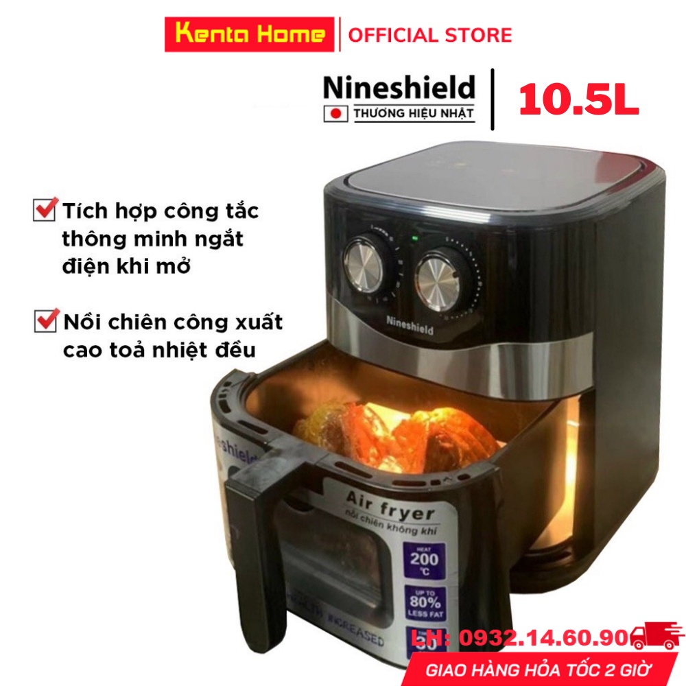 Nồi Chiên Không Dầu Nineshield Chính Hãng Dung Tích 10L, 10.5L Công Nghệ Nhật Bảo Vệ Sức Khoẻ Loại Bỏ Dầu Mỡ - BH 1 Năm