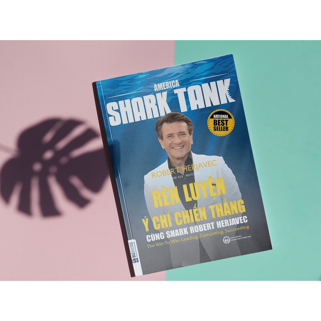 Sách - Rèn Luyện Ý Chí Chiến Thắng Cùng Shark Robert Herjavec – Kỹ Năng Cho Doanh Nhân Và Doanh Nghiệp