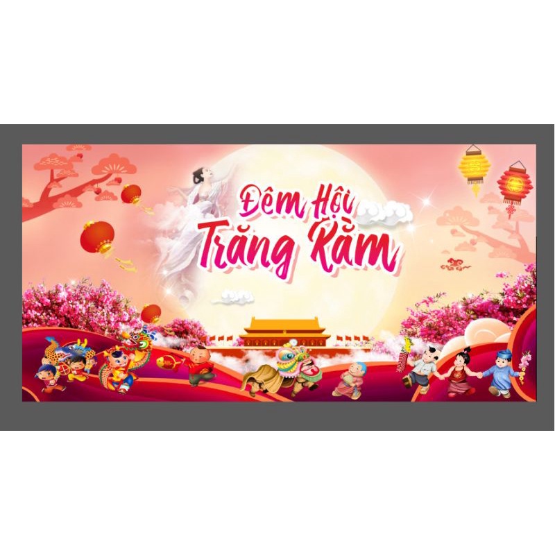 Phông bạt trung thu LẤY NGAY, nhận thiết kế theo yêu cầu