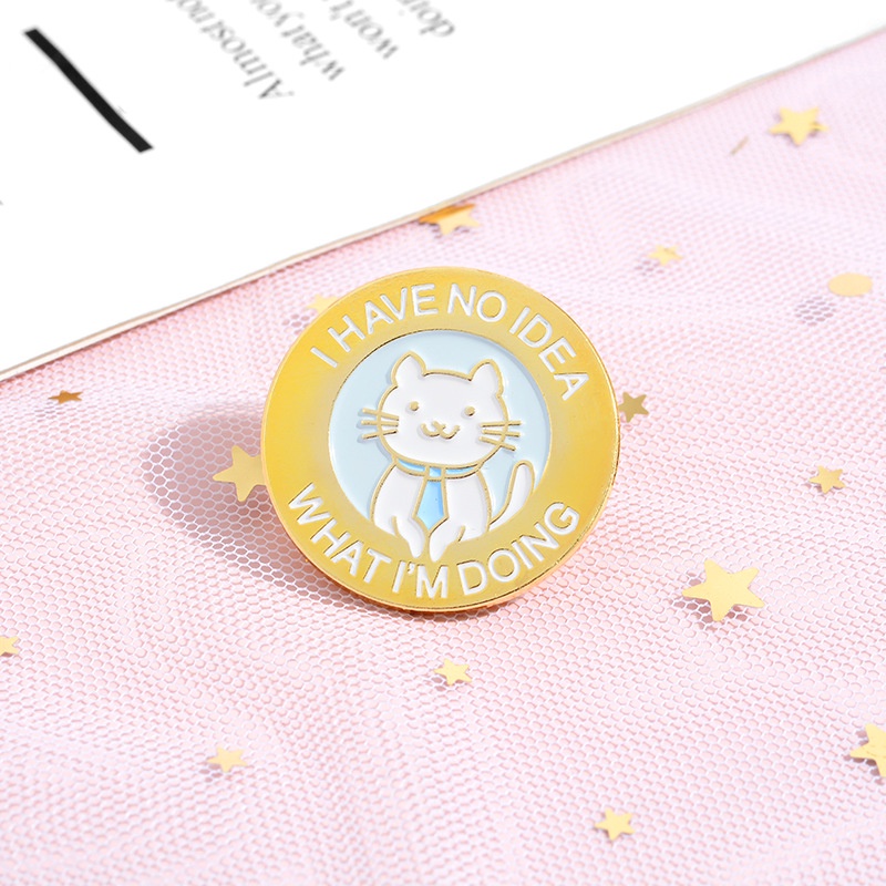 Ghim Cài Áo Hình Chữ I Have No Idea Dễ Thương