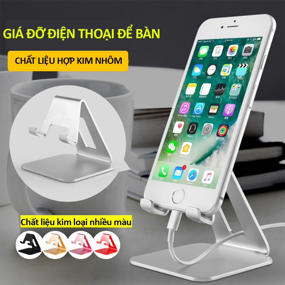 Giá Đỡ Để Bàn Điện Thoại Di Động, Máy Tính Bảng - Chất liệu nhôm (SZ628)