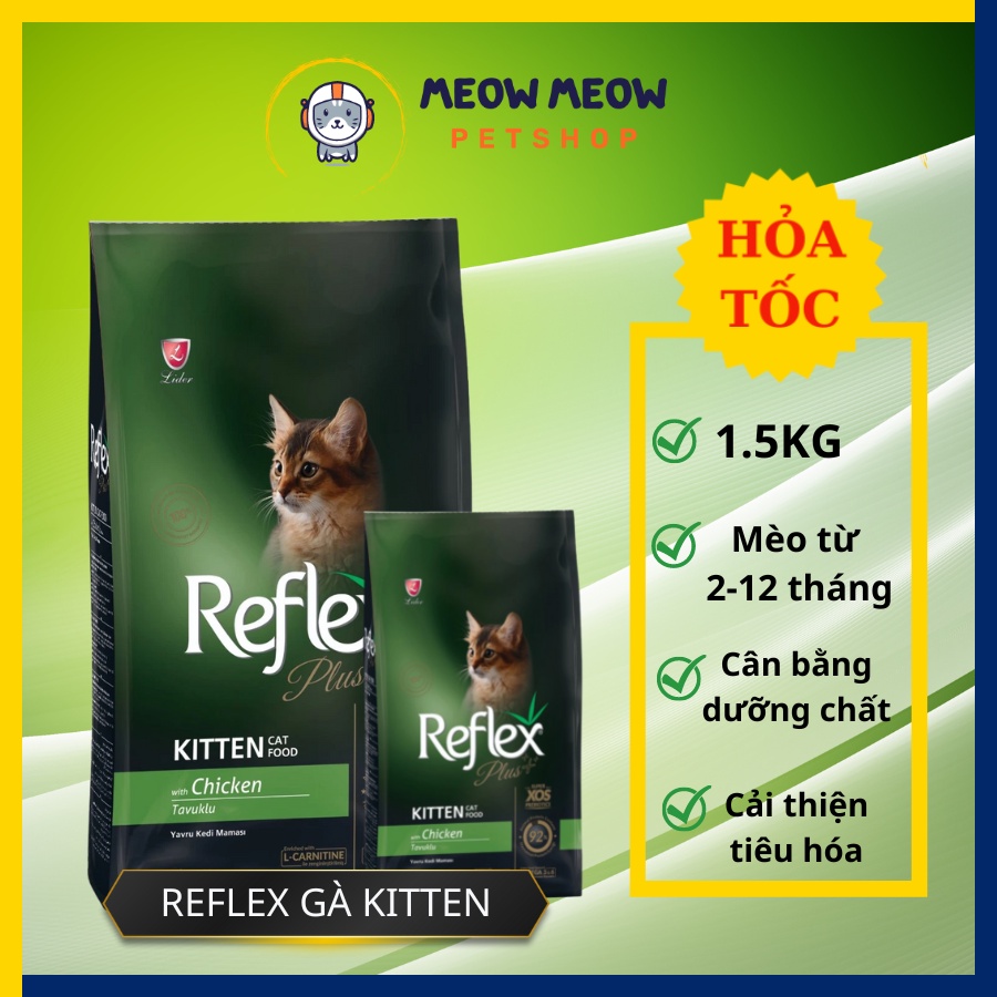 Hạt REFLEX GÀ MÈO CON cho mèo | Túi 1.5KG | Hạt reflex gà kitten cho mèo con từ 2 đến 12 tháng.