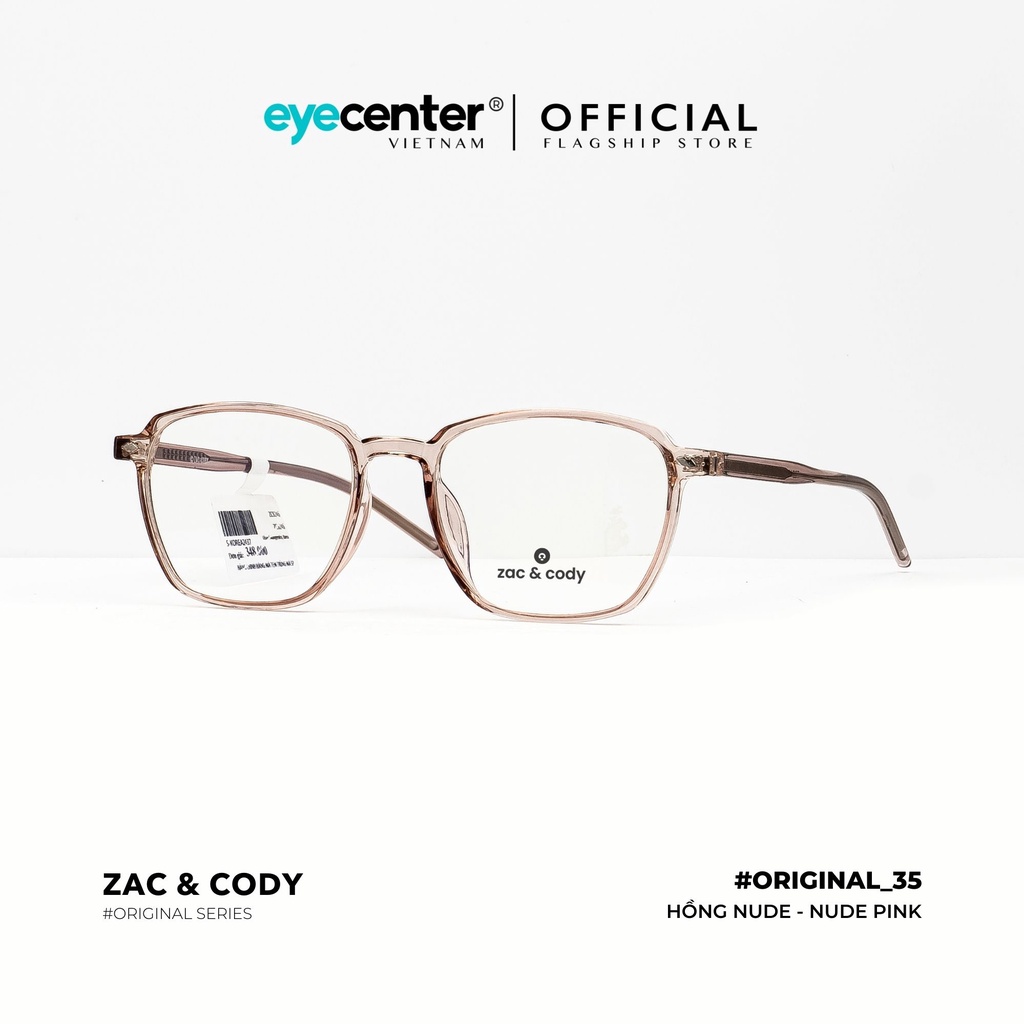 Gọng kính cận nam nữ B35-S chính hãng ZAC &amp; CODY B35 lõi thép chống gãy nhập khẩu by Eye Center Vietnam