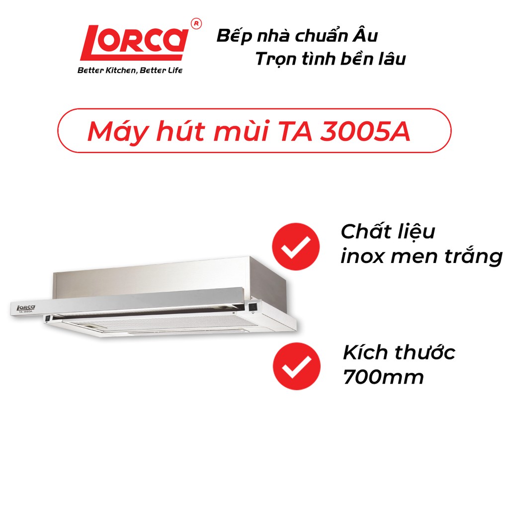 Máy hút mùi Lorca TA 3005A -70 cm (46 dbA) - Bảo hành 3 năm