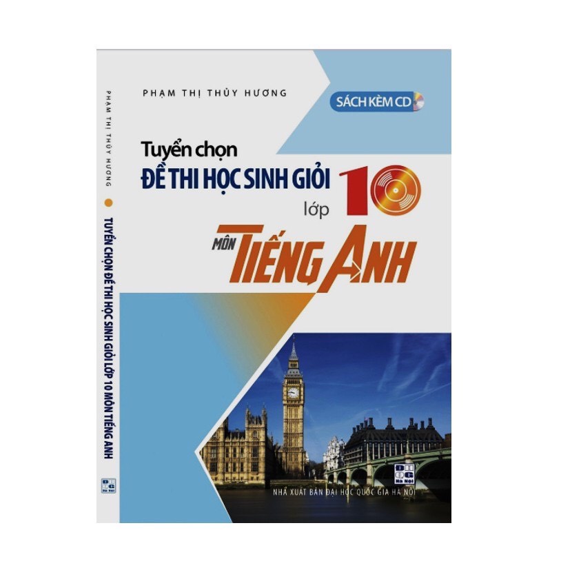 Sách - Tuyển Chọn Đề Thi Học Sinh Giỏi Lớp 10 Môn Tiếng Anh