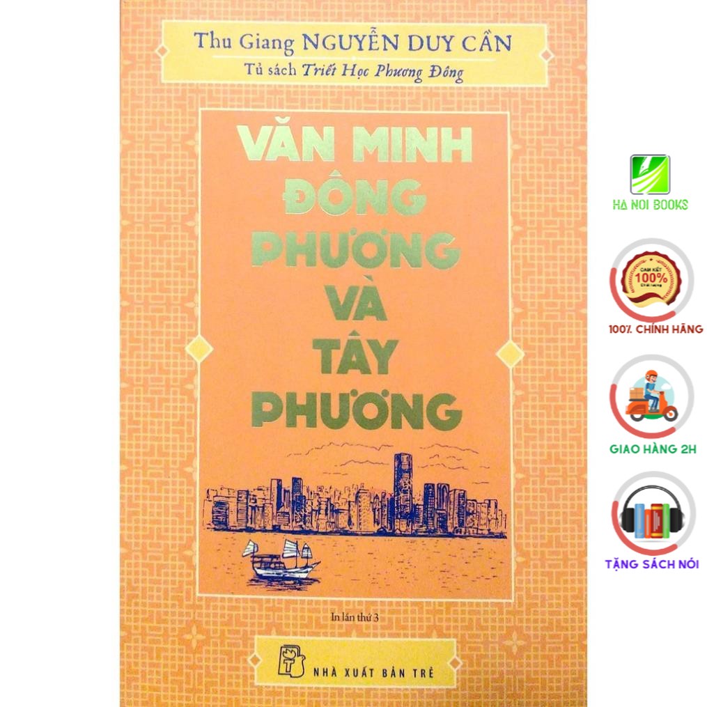 Sách - Văn Minh Đông Phương Và Tây Phương - NXB Trẻ