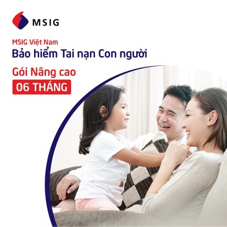 Bảo hiểm Tai nạn con người MSIG - Hợp đồng 6 tháng - Gói nâng cao