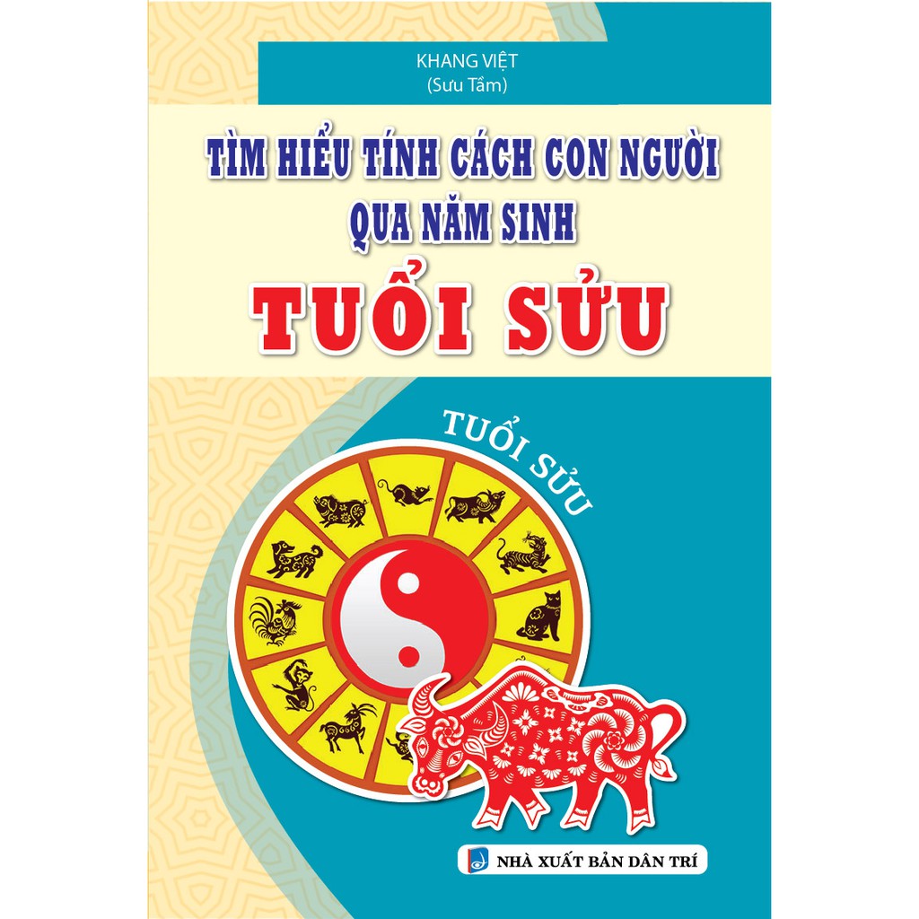 Sách - Tìm Hiểu Tính Cách Con Người Qua Năm Sinh Tuổi Sửu