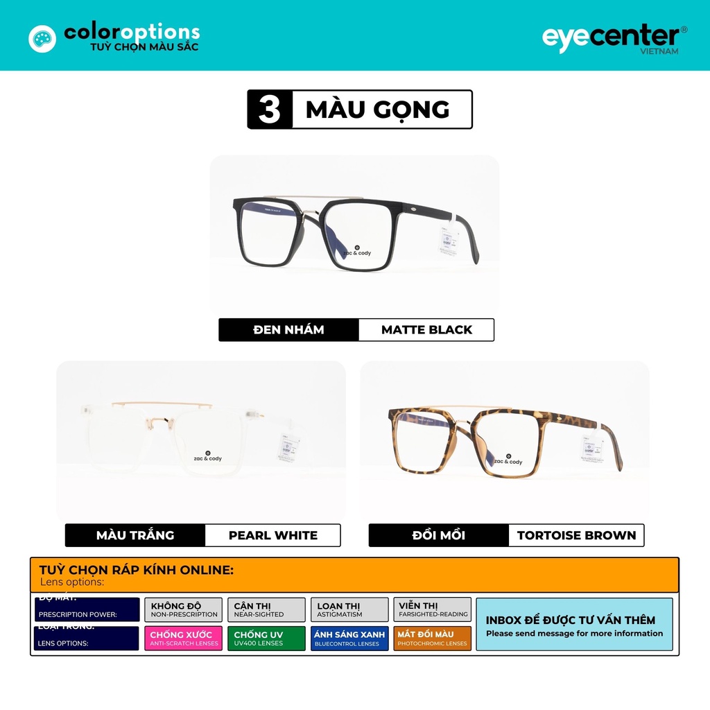 Gọng kính cận nam nữ B68S chính hãng ZAC&amp;CODY nhựa siêu nhẹ nhập khẩu by Eye Center Vietnam