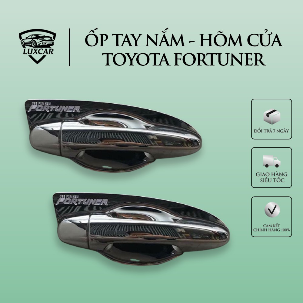 Ốp tay nắm hõm cửa TOYOTA FORTUNER 2017-2021 | Nhựa ABS mạ Crom cao cấp