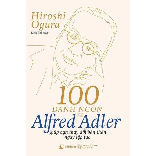 Sách - 100 danh ngôn của Alfred Adler giúp bạn thay đổi bản thân ngay lập tức