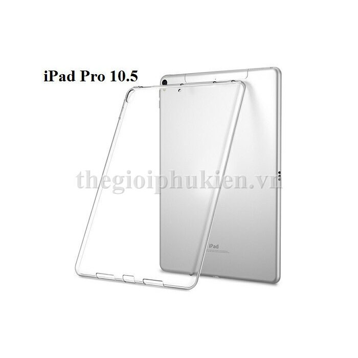 Ốp lưng Silicon dẻo cho IPad Pro 10.5 inch ( Trong suốt )