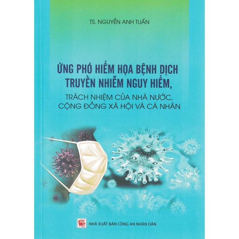 Sách - Ứng Phó Hiểm Họa Bệnh Dịch Truyền Nhiễm Nguy Hiểm, Trách Nhiệm Của Nhà Nước, Cộng Đồng Xã Hội Và Cá Nhân