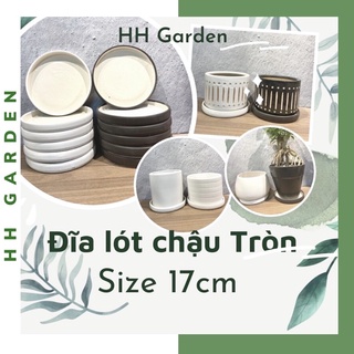 Đĩa lót chậu cây Hình Tròn, Size 17cm, đĩa tròn gốm sứ Bát Tràng