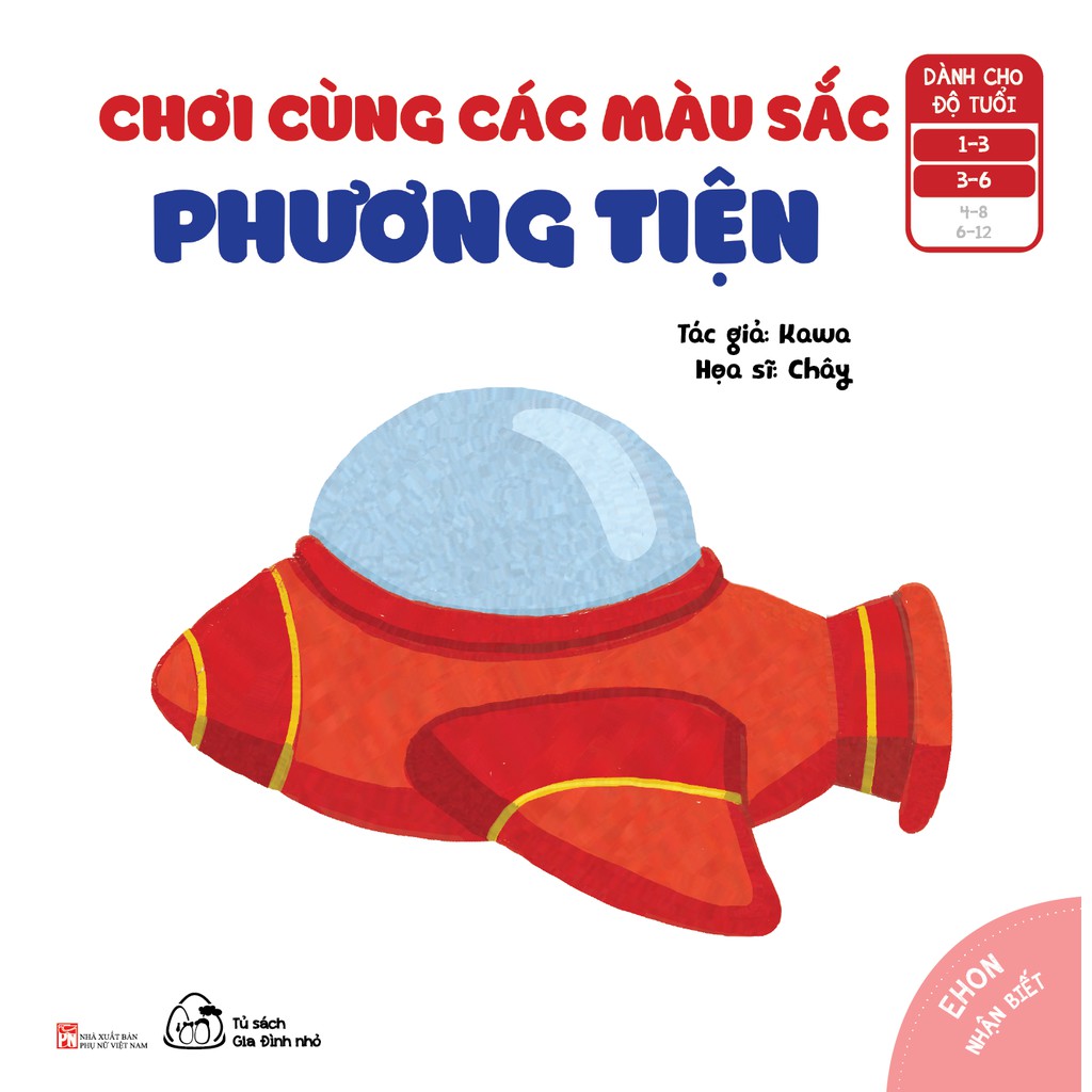 Sách - Chơi Cùng Các Màu Sắc - Phương Tiện (Ehon Nhận Biết dành cho bé 1-6 tuổi)