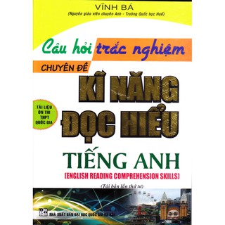 Câu Hỏi Trắc Nghiệm Chuyên Đề Kĩ Năng Đọc Hiểu