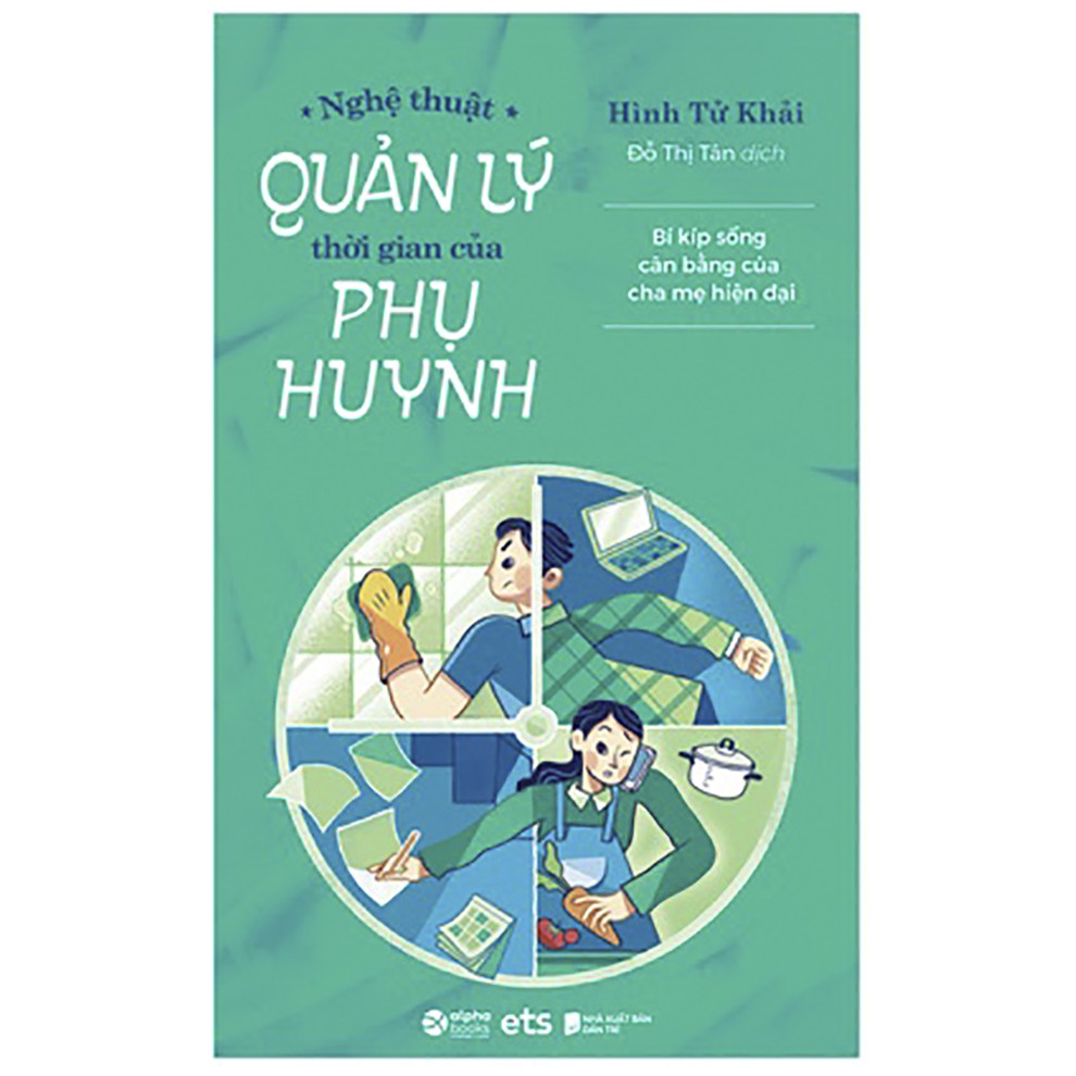 Sách - Phụ huynh 4.0 - Nghệ thuật quản lý thời gian của phụ huynh