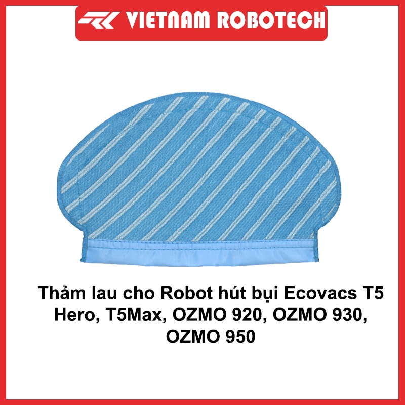 Thảm lau cho Robot hút bụi Ecovacs T5 Hero, T5Max, OZMO 920, OZMO 930, OZMO 950 - thảm loại đẹp giống bộ kèm máy