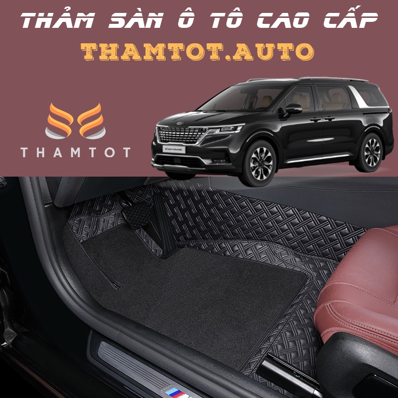 Thảm trải lót sàn ô tô 5D 6D Kia Carnival bản 7 chỗ da sịn giá xưởng, không mùi, chống nước 100%