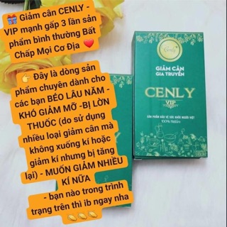 ❤️ Giảm cân Cenly Vip ❤️ Giảm mạnh gấp 3 lần giảm cân thường