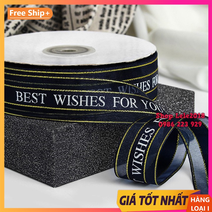 (Cuộn 1m-5m) Ruy băng voan 25mm in chữ Best Wishes For You loại đẹp