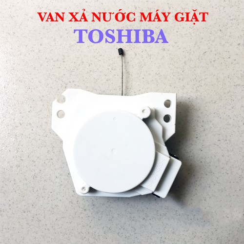 Van xả máy giặt Toshiba