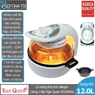 Lò nướng thủy tinh đa năng halogen Tiger Queen MO-02MHG (12.0L) - Hàng chính hãng