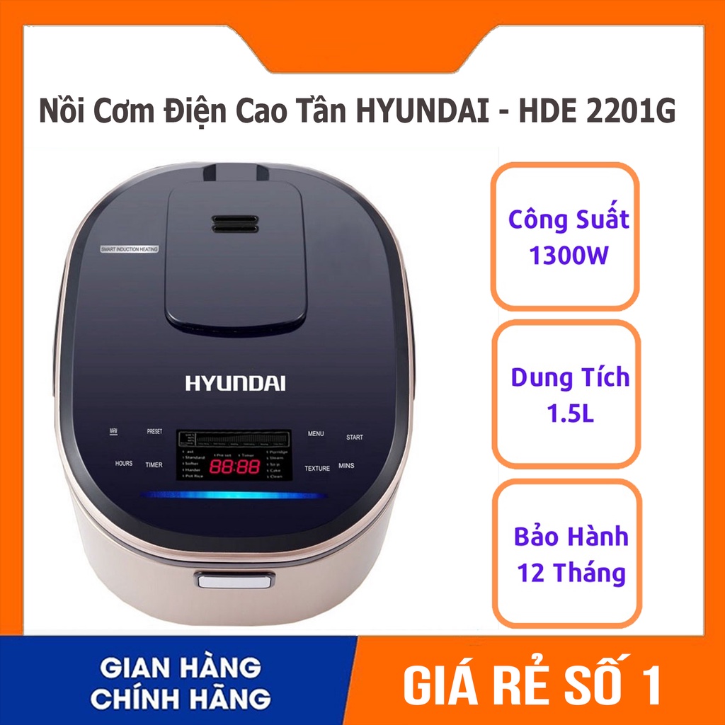 Nồi Cơm Điện Cao Tần HYUNDAI - HDE 2201G, Nồi Cơm Điện Cảm Ứng Từ Dung Tích 1.5 Lít &amp; 1.8 Lít [ Hàng chính hãng ]