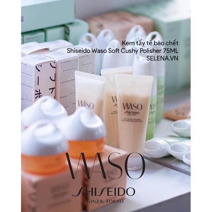 Kem tẩy tế bào chết Shiseido Waso Soft Cushy Polisher 75ML