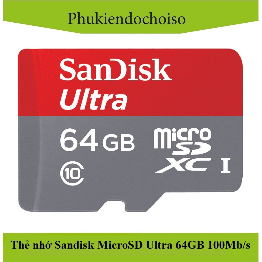 Thẻ nhớ Micro SDXC 64GB Ultra 100MB/s cho điện thoại, máy tính bảng, Camera