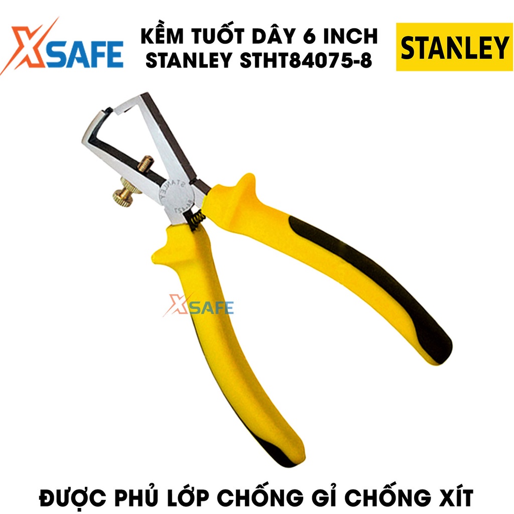 Kềm tuốt dây 6 INCH STANLEY STHT84075-8 thép cứng bền bỉ Kìm Stanley cán cầm làm cao su chống trơn trượt