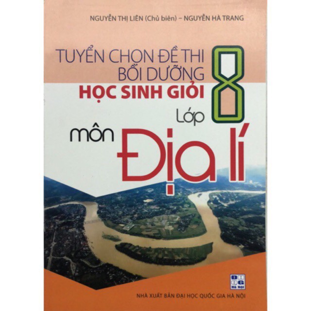 Sách - Tuyển chọn đề thi bồi dưỡng học sinh giỏi địa lí 8