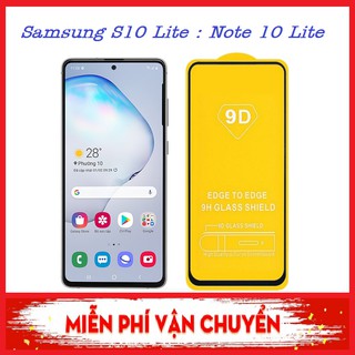 Cường lực 9D full màn hình cho Samsung Galaxy s10 Lite / Note 10 Lite full keo thế hệ mới