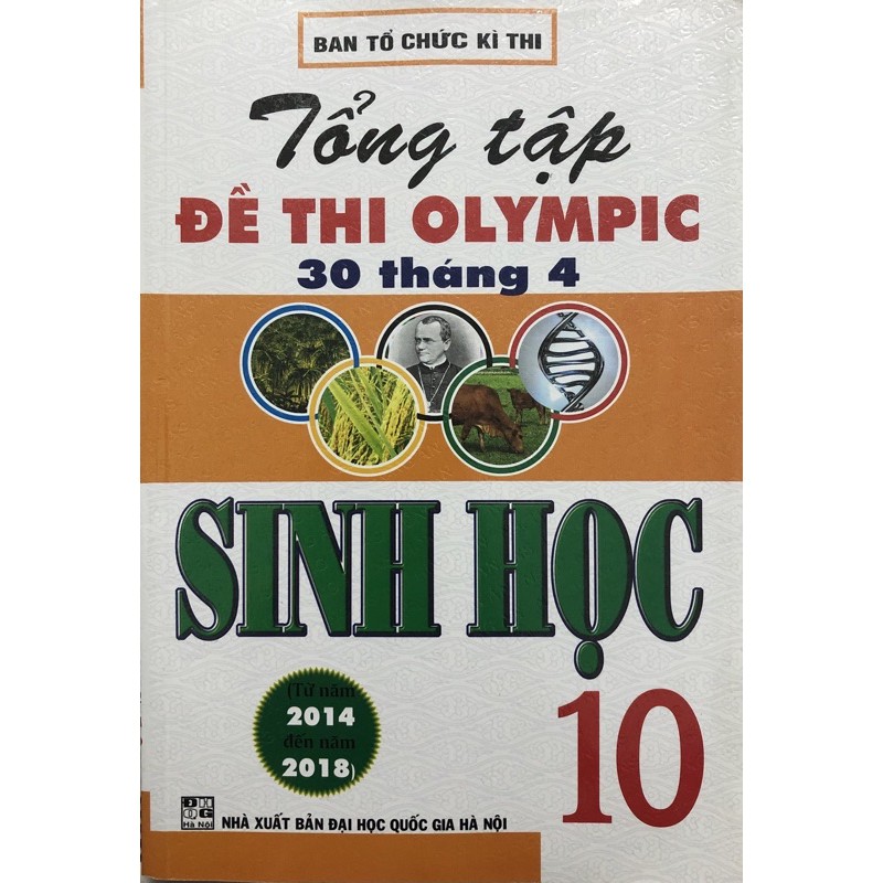 Sách - Tổng Tập Đề Thi Olympic 30 Tháng 4 Sinh Học 10 ( 2014 - 2018)