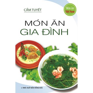 Mã BMBAU50 giảm 50K đơn 150K Sách - Món Ăn Gia Đình Tái Bản 2018