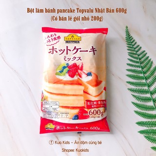 Bột làm bánh pancake Topvalu Nhật 600g