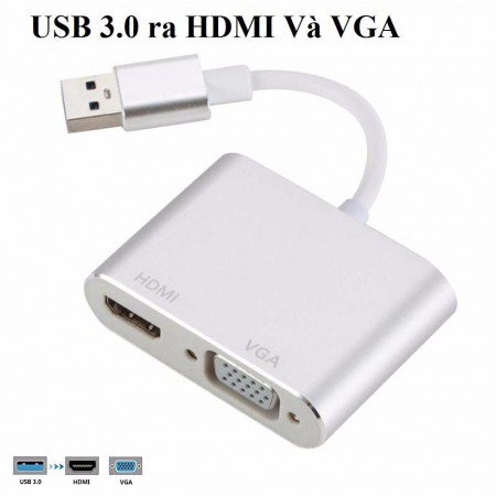 Cáp chuyển usb 3.0 sang hdmi và vga