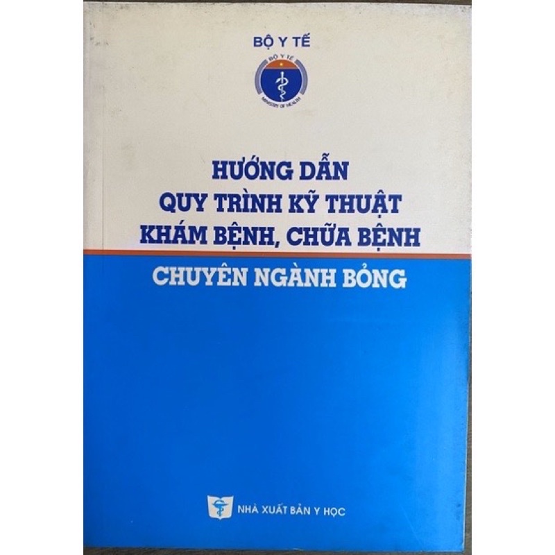 Sách - Hướng dẫn quy trình kỹ thuật khám bệnh, chữa bệnh chuyên ngành bỏng