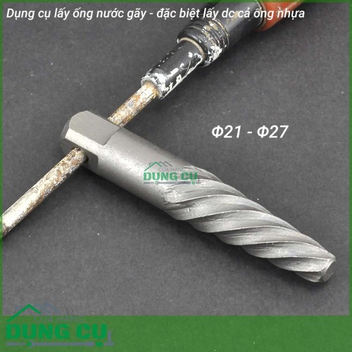 mũi tháo đầu ống nước,ống nhựa,ống kim loại gãy phi 21-27mm | BigBuy360 - bigbuy360.vn