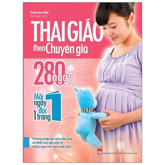 Sách Thai Giáo Theo Chuyên Gia - 280 Ngày - Mỗi Ngày Đọc Một Trang (Tái Bản) - Minh Long