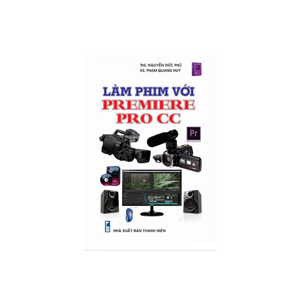 Sách - Làm Phim Với Premiere Pro CC