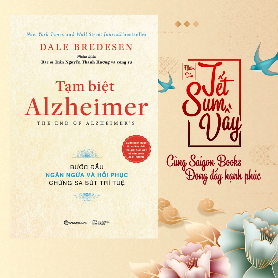 SÁCH: Tạm biệt Alzheimer: Bước đầu ngăn ngừa và phục hồi chứng sa sút trí tuệ - Tác giả: Dale E. Bredesen