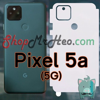 Dán Dẻo PPF Full Mặt Sau Lưng Google Pixel 5 5G - Pixel 5a 5G (Trong và Nhám)