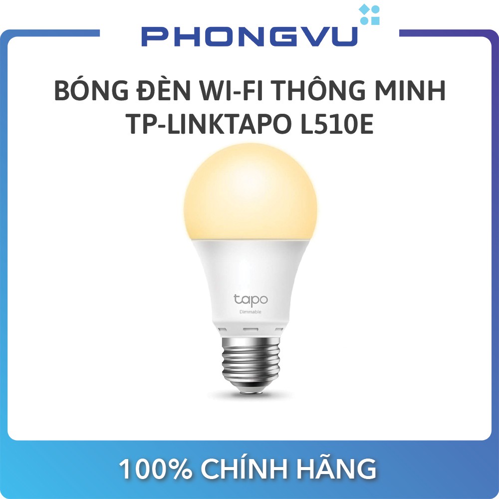 Bóng Đèn Wi-Fi Thông Minh TP-LinkTapo L510E - Bảo hành 12 tháng