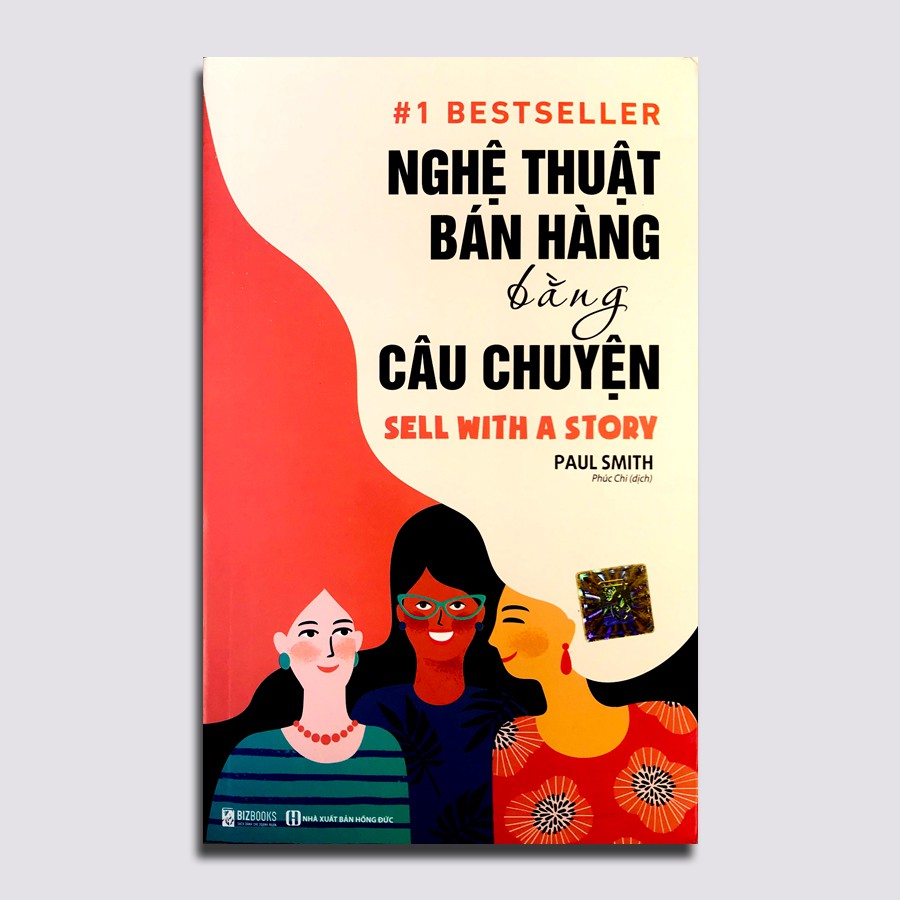 [Sách] - Nghệ Thuật Bán Hàng Bằng Câu Chuyện - Sell With A Story