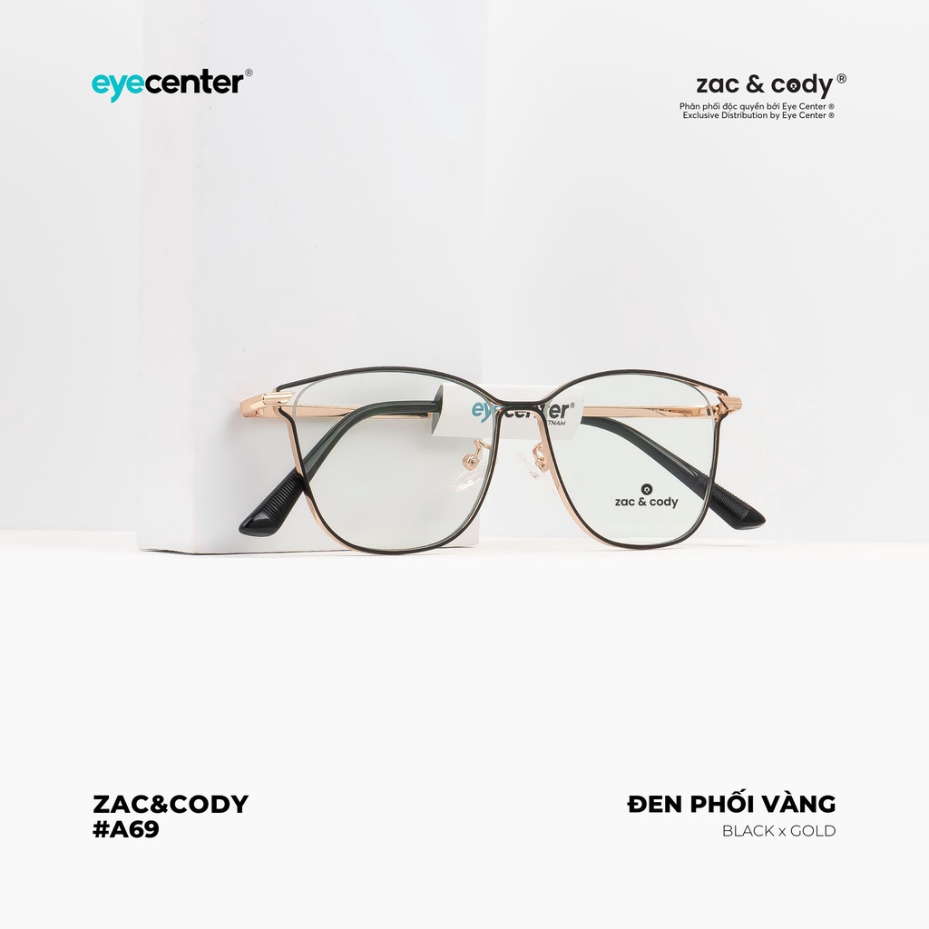 Gọng kính cận nữ chính hãng ZAC &amp; CODY A69S kim loại chống gỉ nhập khẩu by Eye Center Vietnam