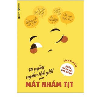 Sách 10 Ngày Ngắm Thế Giới Của Mắt Nhắm Tịt - Bản Thường