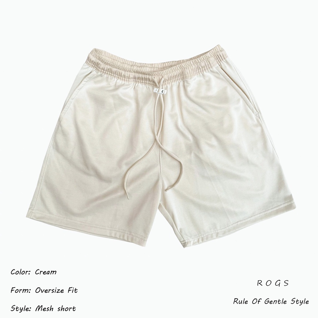 Quần Short Mè ( MESH ) Polyester ROGS, quần phong cách thể thao, bóng rổ, đứng form,Quần cộc nam nữ unisex màu CREAM